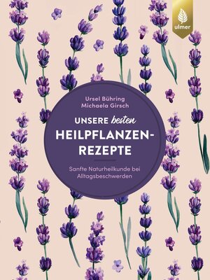 cover image of Unsere besten Heilpflanzenrezepte